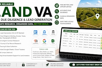 be an expert land VA for due diligence and lead generation