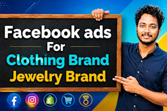 run facebook ads campaign for clothing brand and jewelry brand