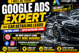 be your google ads PPC expert car detailing leads tinting auto detailing leads