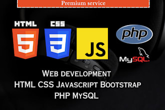 develop html css javascript php  mysql website and design website using html css