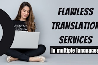 provide fast and flawless english,urdu,spanish,french and korean translations