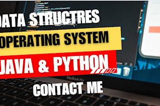 assist in data structures java python operating system tasks