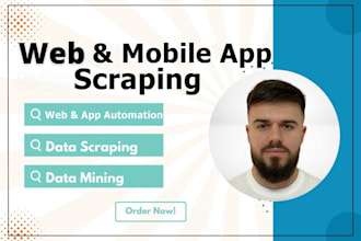 do web and mobile app data scraping automation