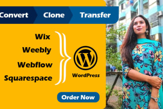 transfer clone or convert webflow, squarespace, wix, weebly to wordpress website