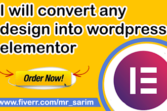 convert any design to wordpress elementor