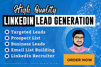 do targeted b2b lead generation, linkedin prospect, list building, and lead list