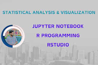 do statistical analysis, machine learning in rstudio and jupyter notebook