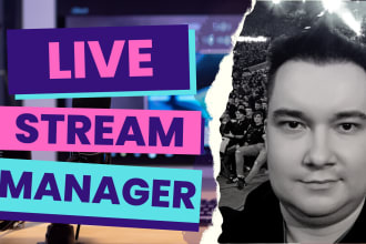 be your professional live stream manager