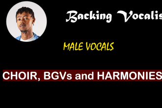 sing male harmonies, backing vocals or be your choir