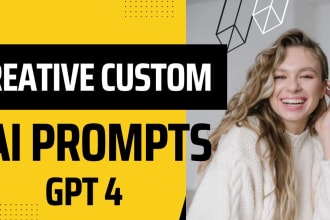 write and engineer custom prompts for open ai, chatgpt 4