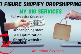 design shopify website ,7 figure shopify dropshipping store