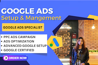 setup and manage your google ads adwords PPC campaigns