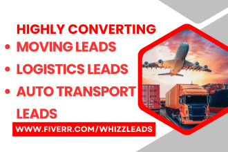generate moving company, logistics, auto transport, shipping, freight leads