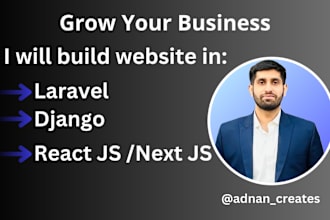 develop custom react js, django and laravel website