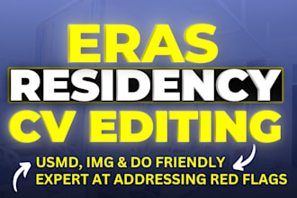 heavily edit your eras application to secure max interview, residency resume