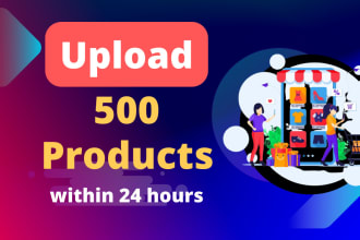 upload or import 500 products to your woocommerce, shopify, wix store in 24 hour