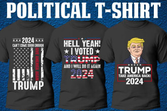 do create custom political supporting tshirt design