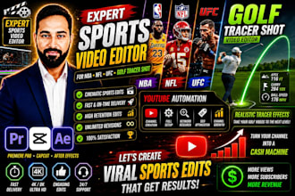 expert sports video editor nba NFL ufc highlights golf shot tracer and youtube