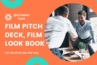 create a film pitch deck, business plan and look book