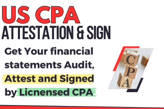 done CPA attestation, CPA sign and audit financial statements