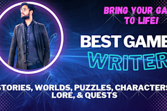 write game story, dialogues, characters, lore, and puzzles