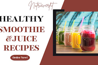 write smoothie, juice and coffee recipes for your cookbook,ebook, recipe book