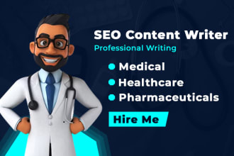 write SEO based content on medical, health, and pharmaceutical blog articles