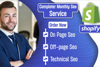do complete shopify advance and onpage monthly SEO service for ecommerce store
