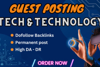 do tech guest post, technology guest post and give dofollow backlinks