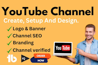create, setup and design youtube channel professionally