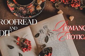 proofread and edit your steamy romance or erotica stories