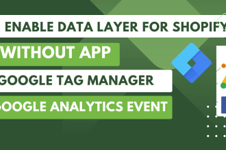 setup data layer on shopify store without app using GTM