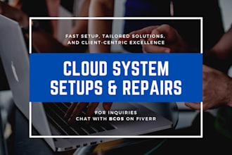 setup, secure or troubleshoot your cloud systems