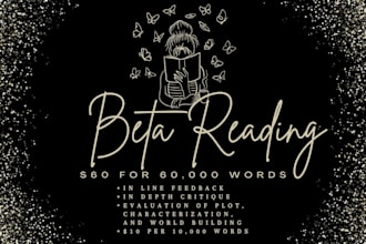 beta read your novel and provide in depth feedback
