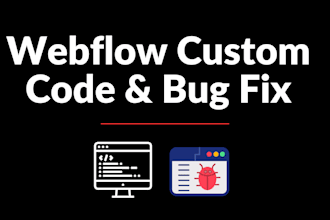 write webflow custom code or fix bugs in webflow