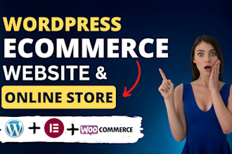 create a ecommerce website, wordpress ecommerce website with woocommerce