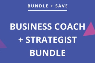 be a business, marketing, sales coach, consultant, mentor, strategist, advisor