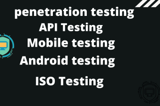 do API testing,  mobile testing, android, and iso testing