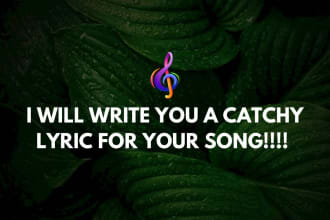 write a catchy lyric and melody for your song any genre