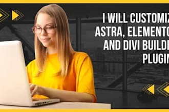 customize astra, divi builder, elementor
