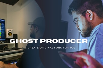 ghost producer and I will make an original song for you