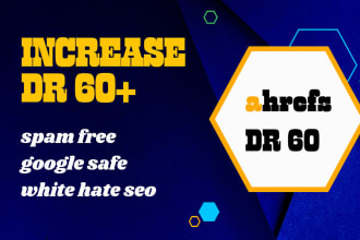 increase DR ahrefs domain rating DR 60 plus