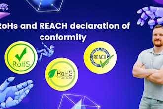 create rohs and reach declaration of conformity for you