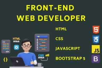 be your front end developer html css js bootstrap