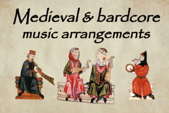 make instrumental arrangements to bardcore, early or medieval style