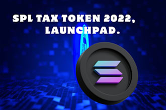 be your blockchain developer for spl tax token 2022, dex, token launchpad