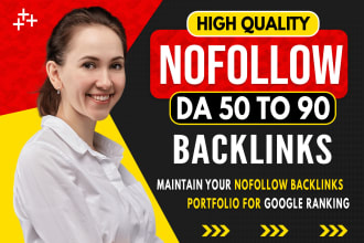 create high quality da 60 to 90 nofollow SEO backlinks for pro link building