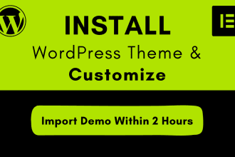 install wordpress theme exactly like demo in 2hrs and customize wordpress theme