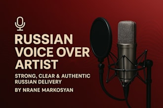 provide a flawless russian voice over for your project