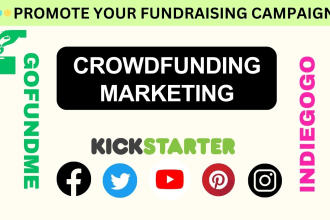 promote your kickstarter, gofundme, or indiegogo crowdfunding